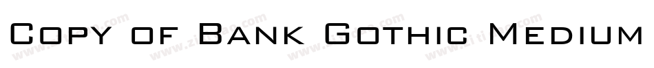 Copy of Bank Gothic Medium BT字体转换